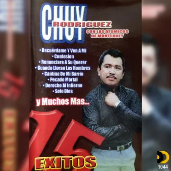 15 Exitos Chuy Rodriguez by Chuy Rodriguez