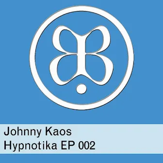 Hypnotika EP 002 by Johnny Kaos