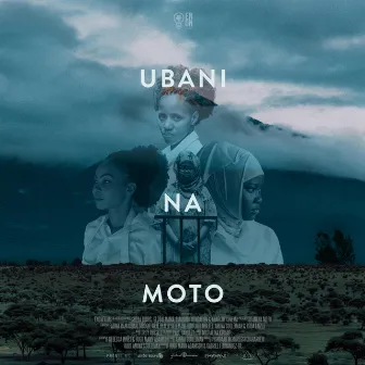 Ubani Na Moto (Original Motion Picture Soundtrack) by Troy Russell