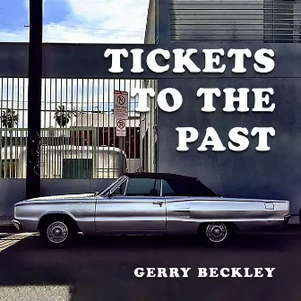 Tickets to the Past by Dewey Bunnell