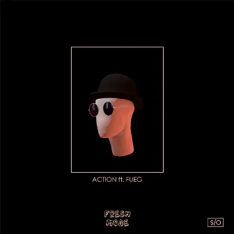 Action (feat. FUEG) by Fresh Mode