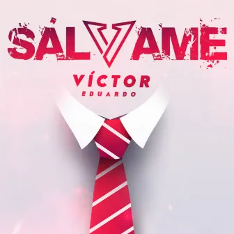 Sálvame by Victor Eduardo