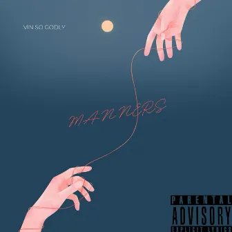 Manners by Vin So Godly