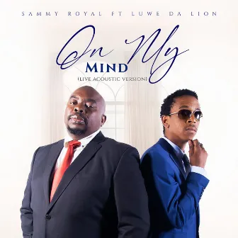 On My Mind (Live Acoustic Version) by SAMMY ROYAL