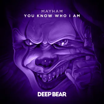 You Know Who I Am by Mayham