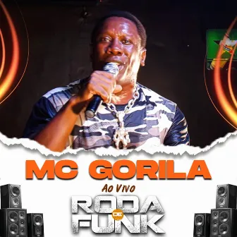 Mc Gorila (Ao Vivo Roda de Funk) by Mc Gorila