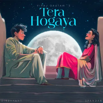 Tera Hogaya by Dikshyant