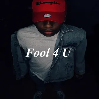 Fool 4 U by Sean Love