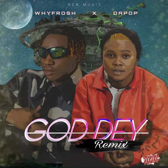 GOD DEY - Remix