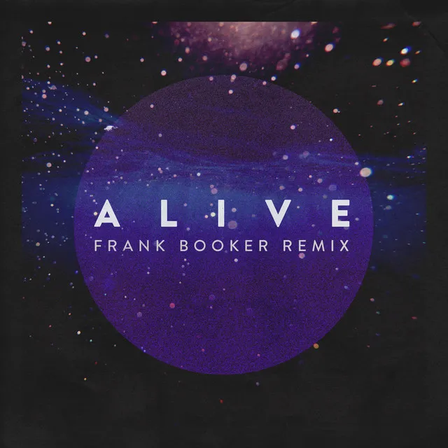 Alive - Frank Booker Remix