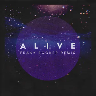 Alive (Frank Booker Remix) by Frank Booker