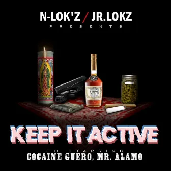 Keep It Active (feat. Mr. Alamo & Cocaine Guero) by N-LOK'Z