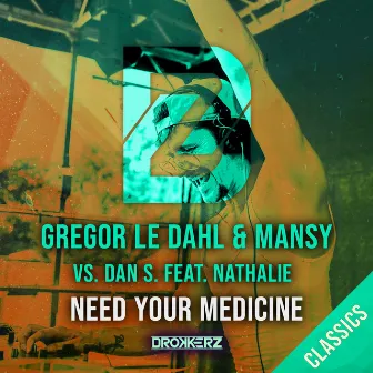 Need Your Medicine by Mansy