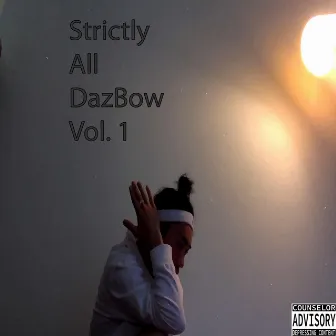 Strictly All DazBow, Vol. 1 by DazBow