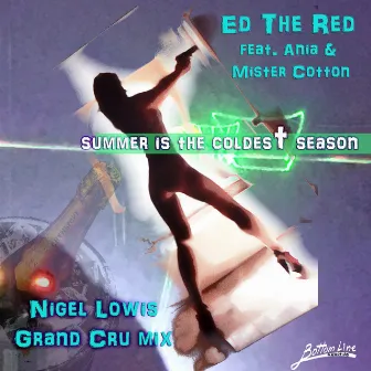 Summer Is the Coldest Season by Ed The Red