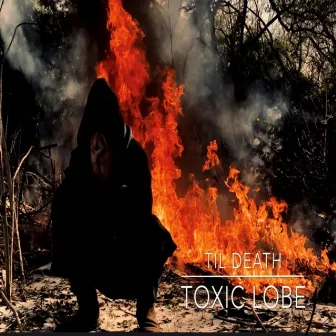 Til Death by Toxic Lobe