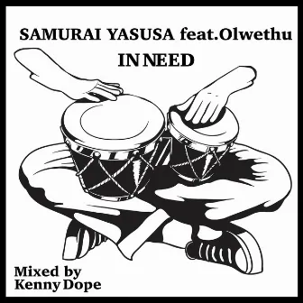 I Need by Samurai Yasusa