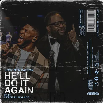 He'll Do It Again / Hezekiah Walker (Live) by Hezekiah Walker