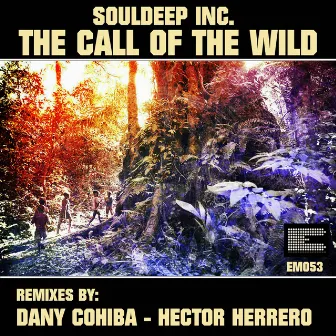 The Call of the Wild Ep by Souldeep Inc.