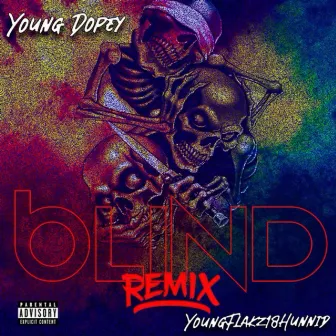 Blind (Remix) by YoungFlakz18Hunnid