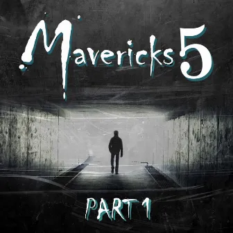 Maverick 5, Pt. 1 by Mavericks