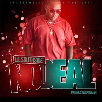 No Deal by Lil Southside