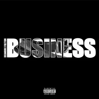 Business by Deandre Fulton