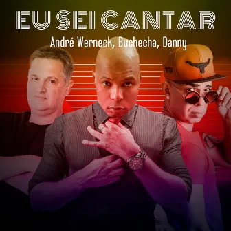 Eu Sei Cantar by André Werneck