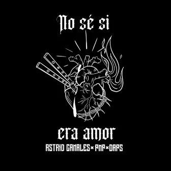 No sé si era amor by Astrid Canales