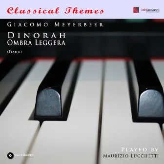 Dinorah: Ombra leggera (Arr. for piano) by Giacomo Meyerbeer