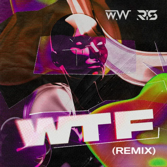 W.T.F - RIS Remix