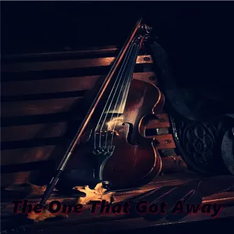 The One That Got Away by Unknown Artist