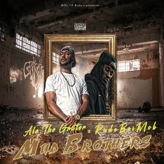 Mud Brothers by Ale the Gritter