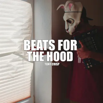 Beats for the Hood by Tony Crisp