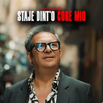 Staje dint'o core mio by Antoine