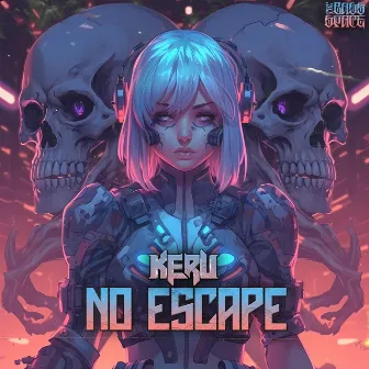 NO ESCAPE by KERU