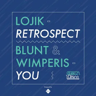 Retrospect / You by Lojik