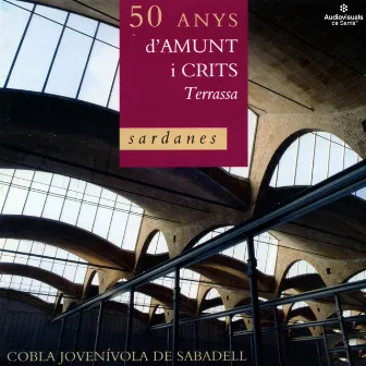 50 Anys d'Amunt i Crits by Cobla Jovenívola de Sabadell