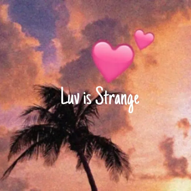 Luv Is Strange