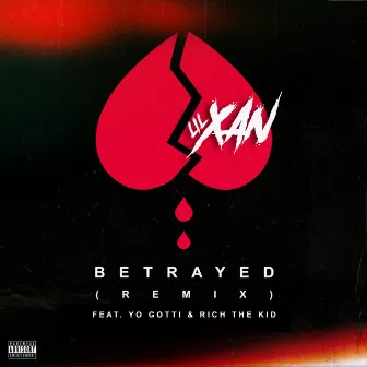 Betrayed (Remix) by Lil Xan