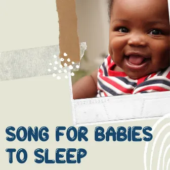 Songs For Babies To Sleep by Baby Music To Go To Sleep