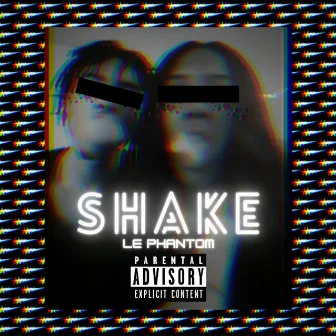 Shake by Le Phantom