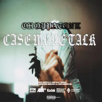 Case Mune Talk by Choppa Tink