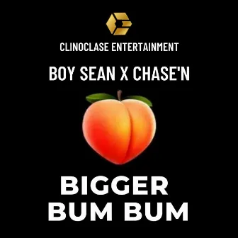 Bigger Bum Bum by Boy Sean