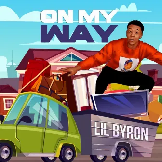 On My Way by Lil Byron