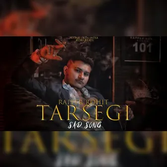 Tarsegi by Rapper Rohit