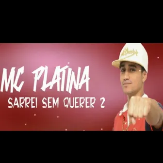 Sarrei sem querer 2 by Mc Platina