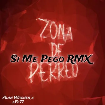 Si Me Pego (Remix) by Alan Wagner