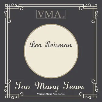 Too Many Tears by Leo Reisman