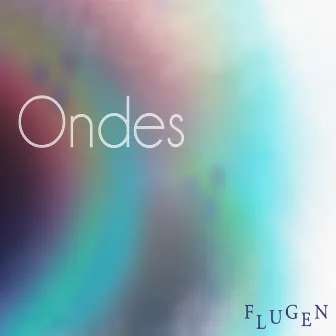 Ondes by Flugen